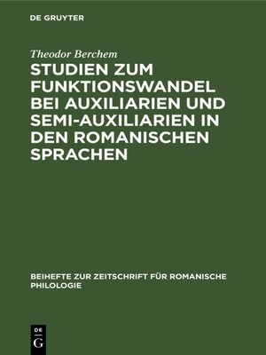 cover image of Studien zum Funktionswandel bei Auxiliarien und Semi-Auxiliarien in den romanischen Sprachen